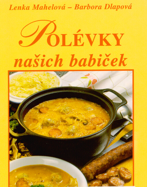 Polévky našich babiček : 138 receptů