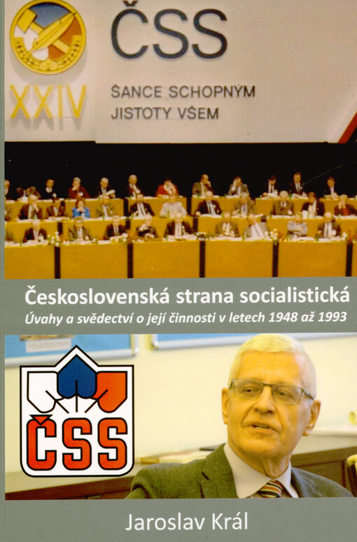 Československá strana socialistická : úvahy a svědectví o její činnosti v letech 1948 až 1993