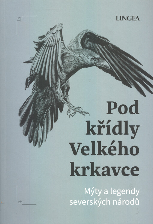 Pod křídly Velkého krkavce : mýty a legendy severských národů