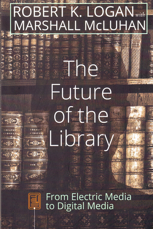 The future of the library : from electric media to digital media