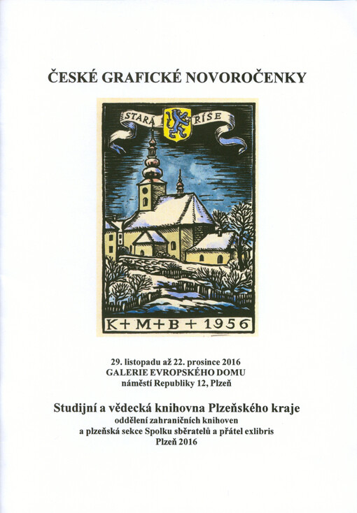 České grafické novoročenky : 29. listopadu až 22. prosince 2016, Galerie Evropského domu