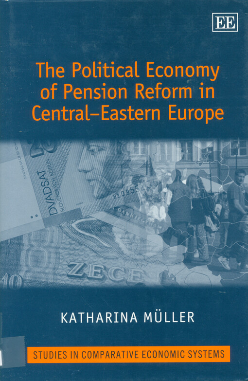 The political economy of pension reform in Central-Eastern Europe