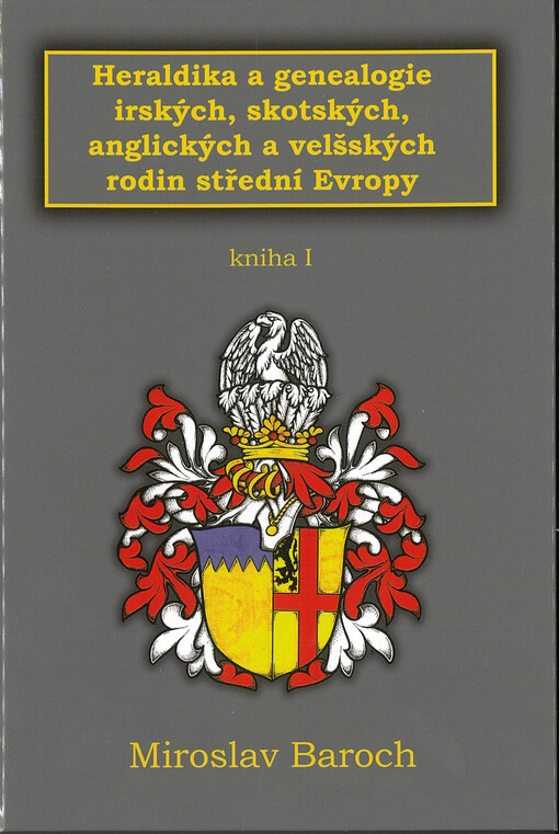 Heraldika a genealogie irských, skotských, anglických a velšských rodin střední Evropy