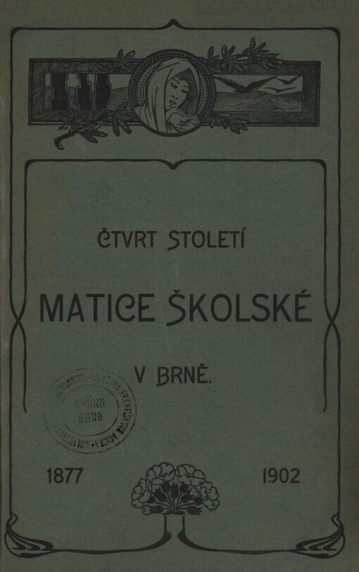 Čtvrt století Matice školské v Brně