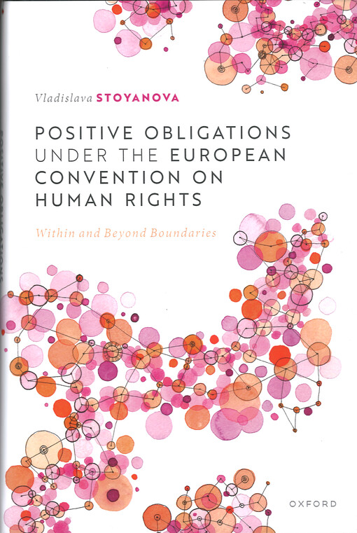 Positive obligations under the European Convention on Human Rights : within and beyond boundaries