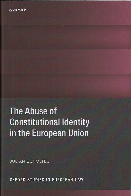 The abuse of constitutional identity in the European union