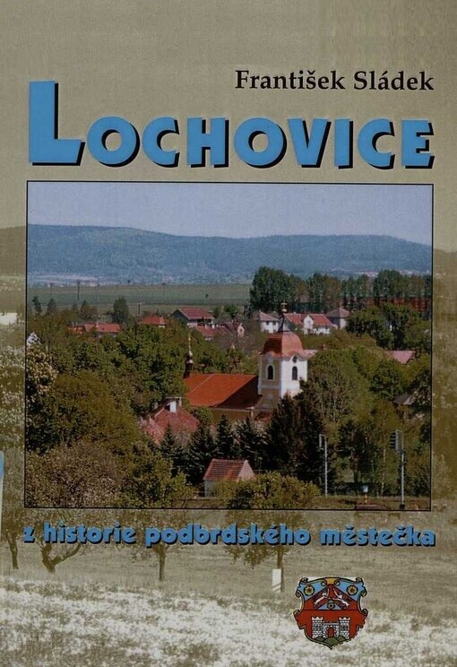 Lochovice :z historie podbrdského městečka