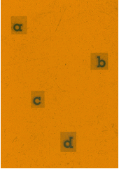 Abcd - česká funkcionalistická typografie 1927-1940 = Abcd - Czech functionalist typography 1927-1940  (odkaz v elektronickém katalogu)