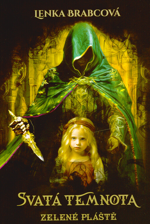 Svatá temnota. 1, Zelené pláště