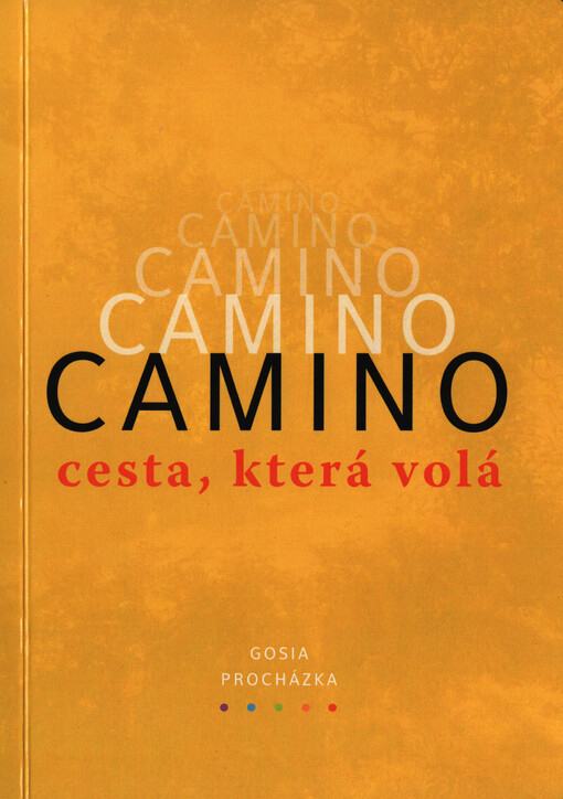 Camino : cesta, která volá