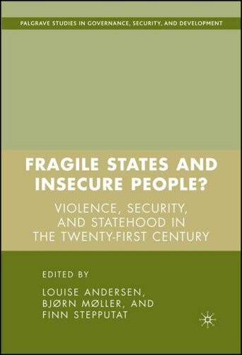 Fragile states and insecure people? :violence, security, and statehood in the twenty-first century