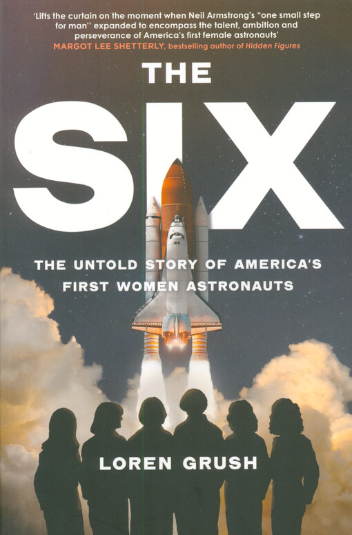 The six : the untold story of America's first women in space