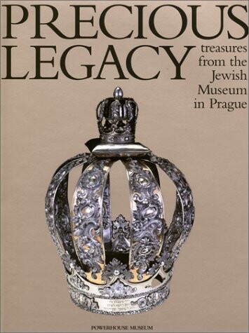 Precious legacy :treasures from the Jewish Museum in Prague