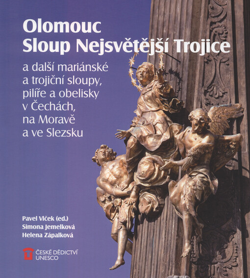 Olomouc : Sloup Nejsvětější Trojice a další mariánské a trojiční sloupy, pilíře a obelisky v Čechách, na Moravě a ve Slezsku