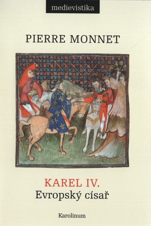 Karel IV. : evropský císař