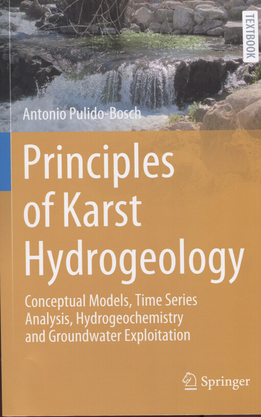 Principles of kars hydrogeology : conceptual models, time series analysis, hydrogeochemistry and groundwater exploitation