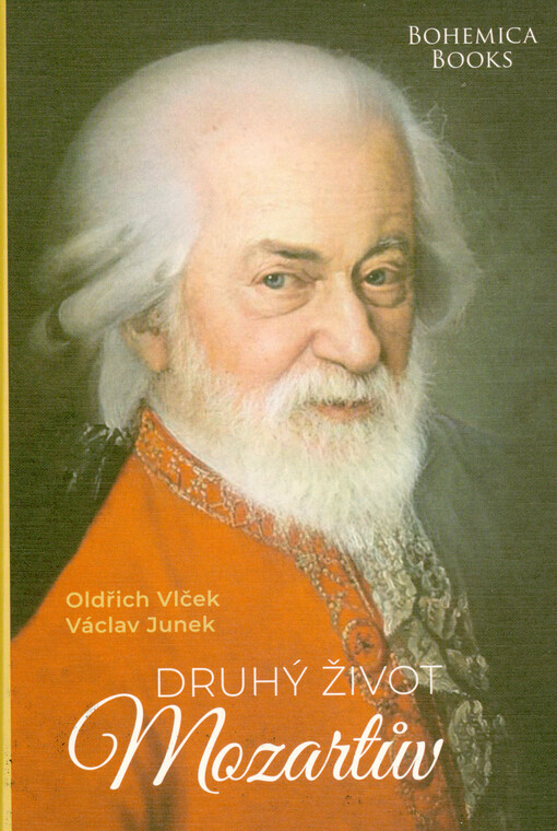Druhý život Mozartův : ... v prologu, sedmi kapitolách, třech mezihrách, dvou poměrně dost důležitých dodatcích, jednom Mozartově skutečném finále a dohře k tomu všemu navíc