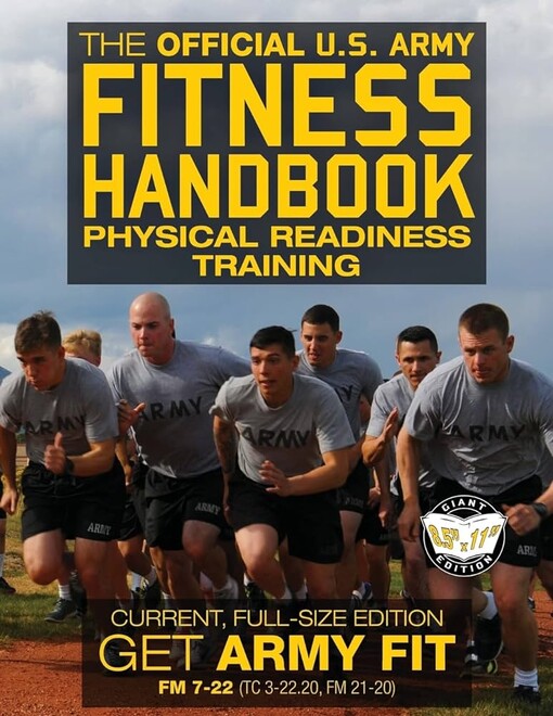 The official U.S. Army fitness handbook : physical readiness training : current, full-size edition : get army fit