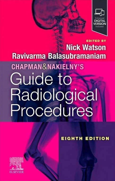 Chapman & Nakielny's guide to radiological procedures
