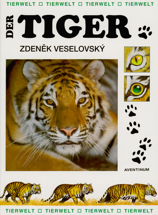 Der Tiger : Tierwelt