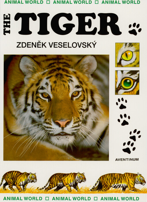 The tiger : animal world