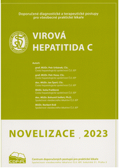 Virová hepatitida C : doporučený diagnostický a terapeutický postup pro všeobecné praktické lékaře 2023  (odkaz v elektronickém katalogu)