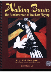 Walking Bassics : the fundamentals of jazz bass playing (odkaz v elektronickém katalogu)