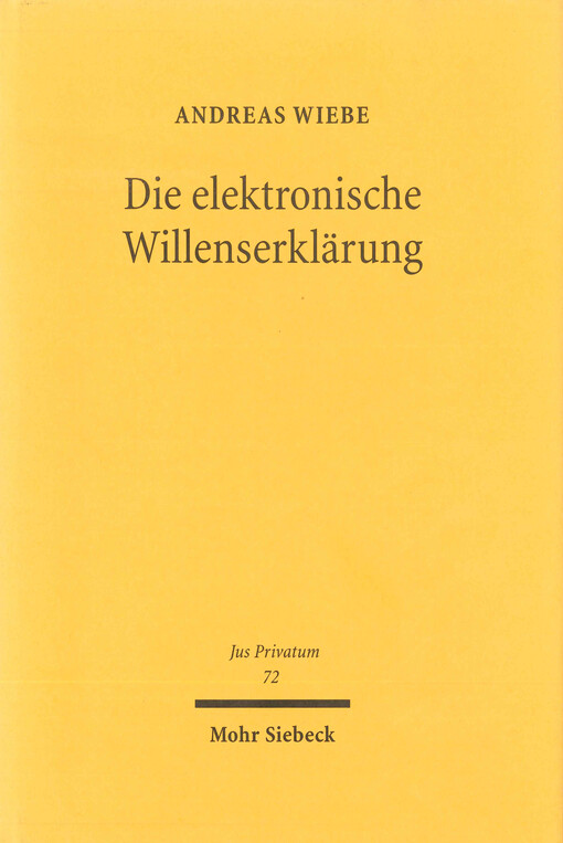 Die elektronische Willenserklärung : kommunikationstheoretische und rechtsdogmatische Grundlagen des elektronischen Geschäftsverkehrs