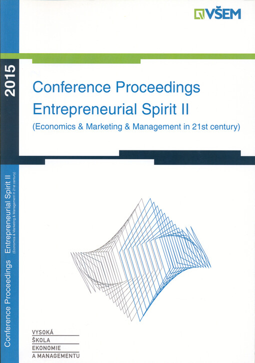 Entrepreneurial spirit II : (Economics & marketing & management in 21st century) : conference proceedings