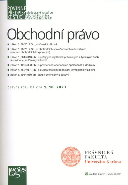 Obchodní právo : povinné předpisy ke studiu předepsané katedrou obchodního práva Právnické fakulty Univerzity Karlovy : právní stav ke dni 1.10.2023