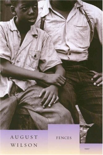 Fences (The August Wilson Century Cycle)