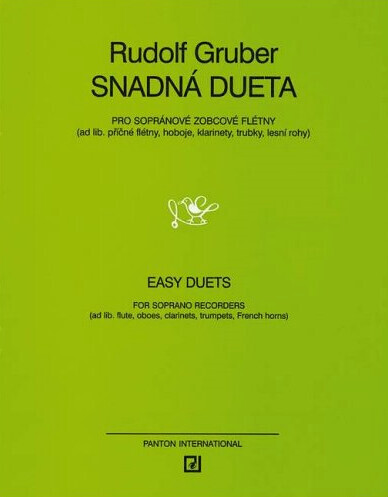 Snadná dueta : pro sopránové zobcové flétny (ad lib. příčné flétny, hoboje, klarinety, trubky, lesní rohy)