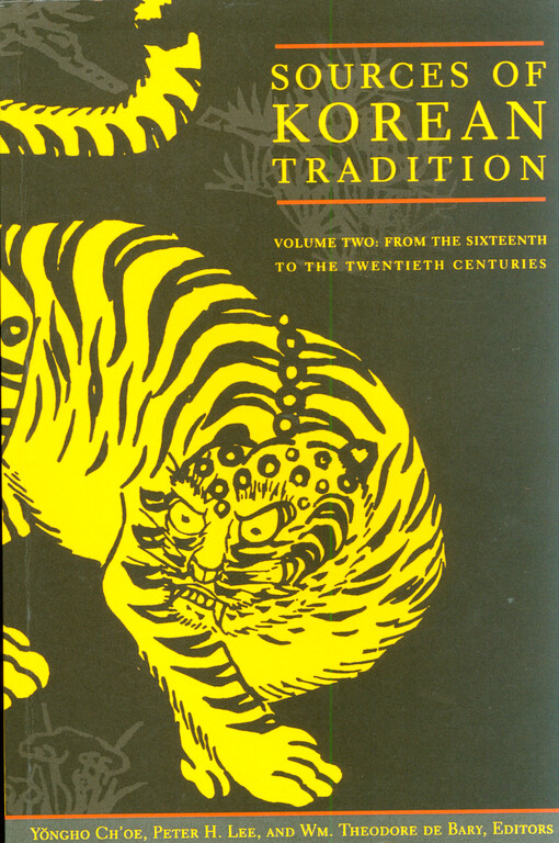 Sources of Korean tradition. Volume II, From the sixteenth to the twentieth centuries