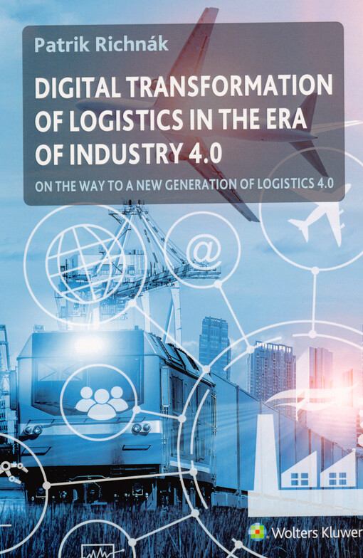 Digital transformation of logistics in the era of industry 4.0 : on the way to a new generation of logistics 4.0
