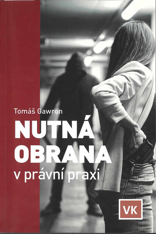 Nutná obrana v právní praxi