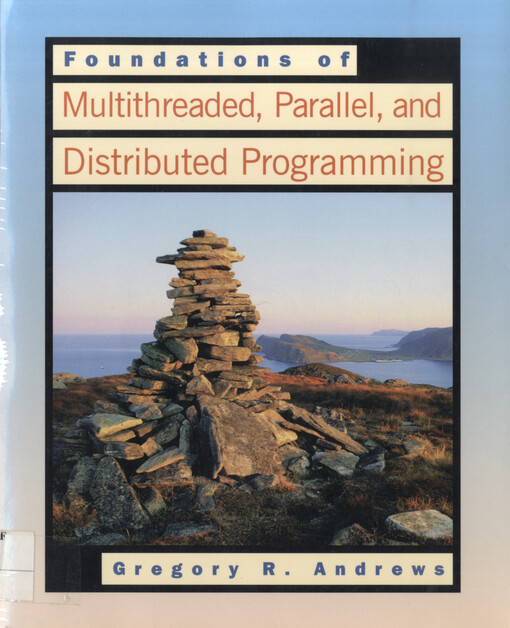 Foundations of multithreaded, parallel, and distributed programming