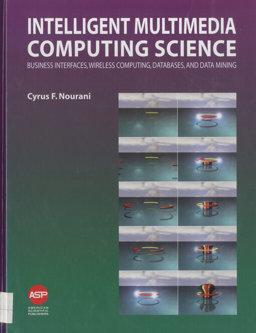 Intelligent multimedia computing science : business interfaces, wireless computing, databases, and data mining