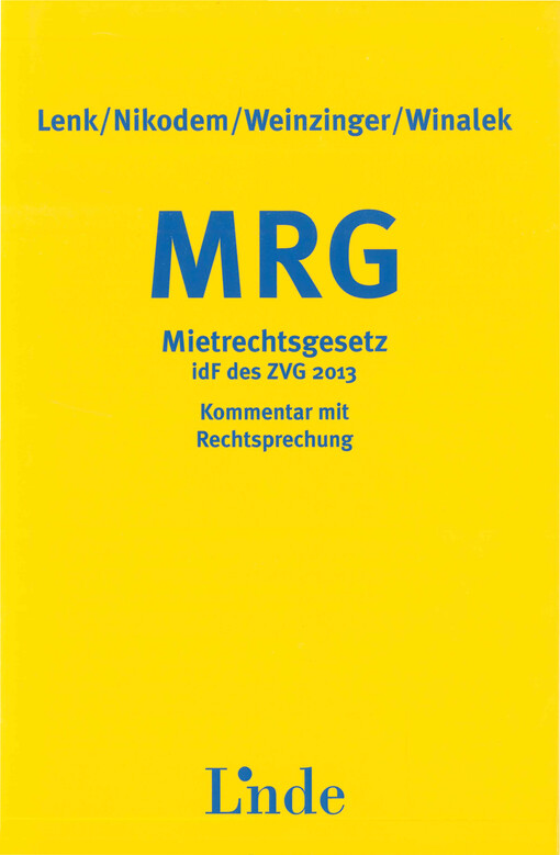 MRG : Mietrechtsgesetz idF des ZVG 2013 ; Kommentar mit Rechtsprechung
