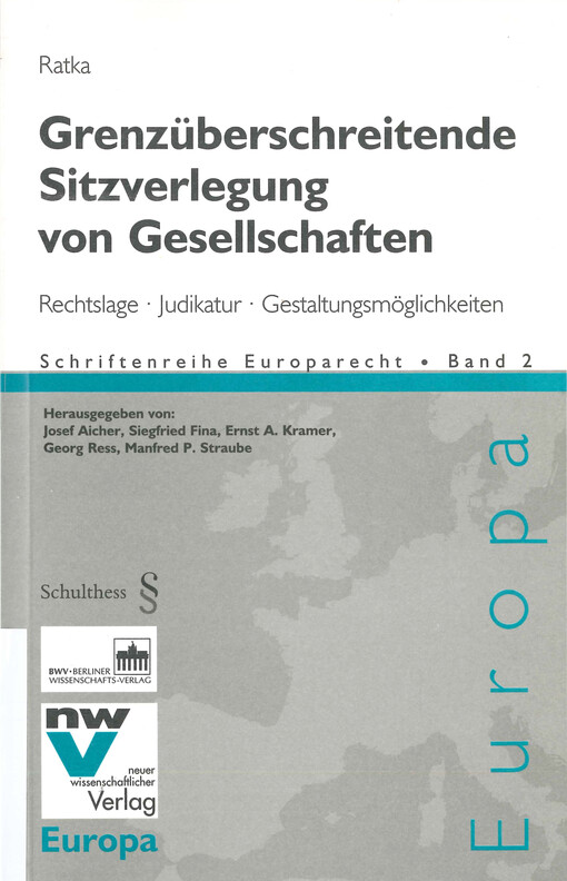Grenzüberschreitende Sitzverlegung von Gesellschaften : Rechtslage, Judikatur, Gestaltungsmöglichkeiten