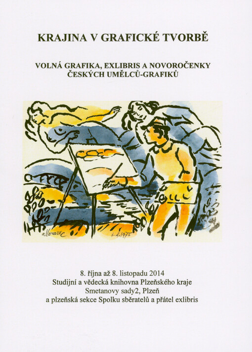 Krajina v grafické tvorbě : volná grafika, exlibris a novoročenky českých umělců-grafiků : 8. října až 8. listopadu 2014