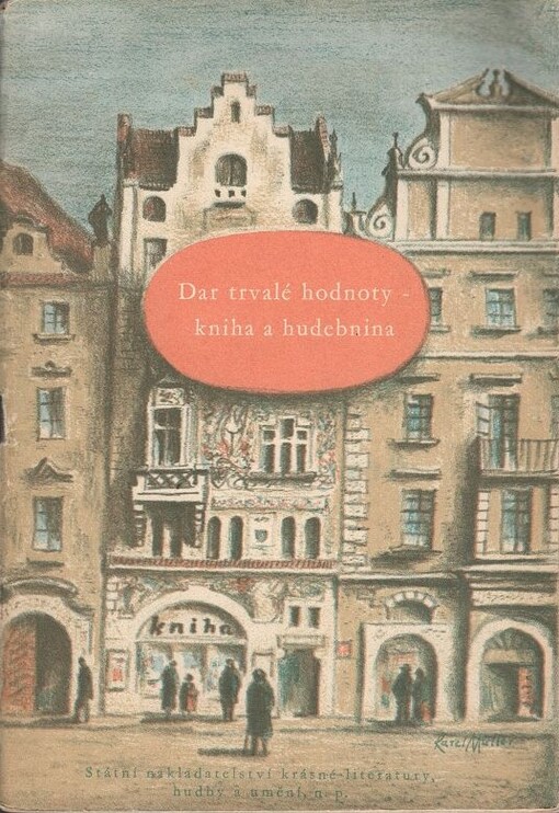 Dar trvalé hodnoty - kniha a hudebnina :Co vydalo SNKLHU 1953 : Nástin edičního programu na příští rok