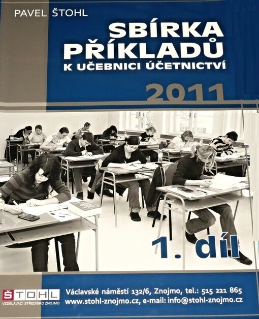 Učebnice účetnictví 2011 :pro střední školy a veřejnost, sbírka příkladů 1. díl