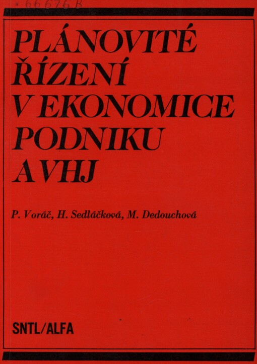 Plánovité řízení v ekonomice podniku a VHJ :příručka pro stud. fak. výrobně ekon. VŠE stud. oboru ekonomika průmyslu