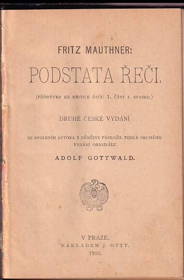 Podstata řeči :[příspěvky ke kritice řeči: 1. část I. svazku]
