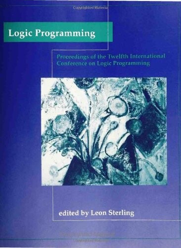 Logic programming : proceedings of the Twelfth International Conference on Logic Programming