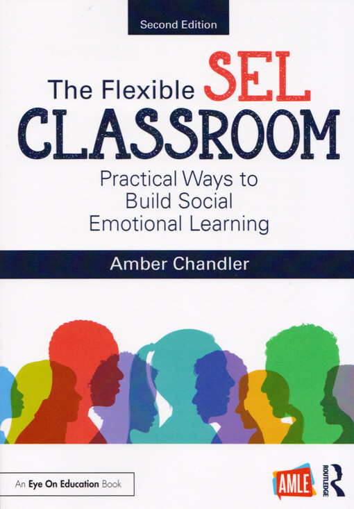 The flexible SEL classroom : practical ways to build social emotional learning
