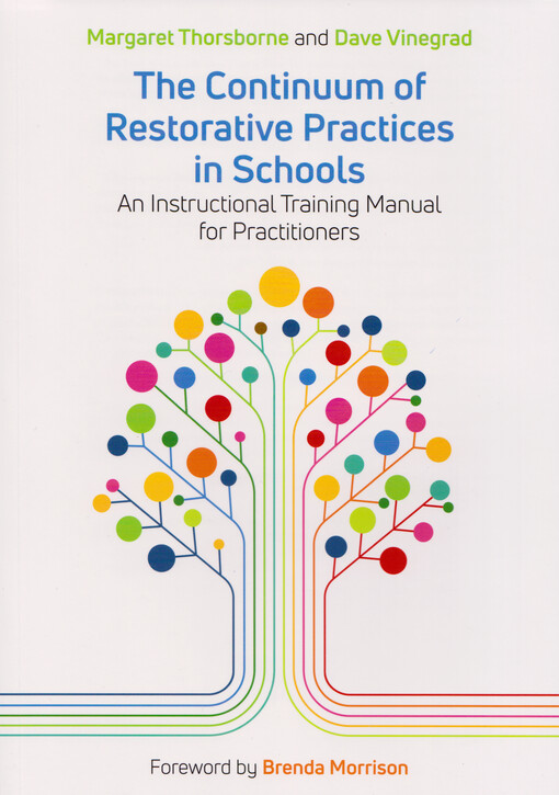 The continuum of restorative practices in schools : an instructional training manual for practitioners