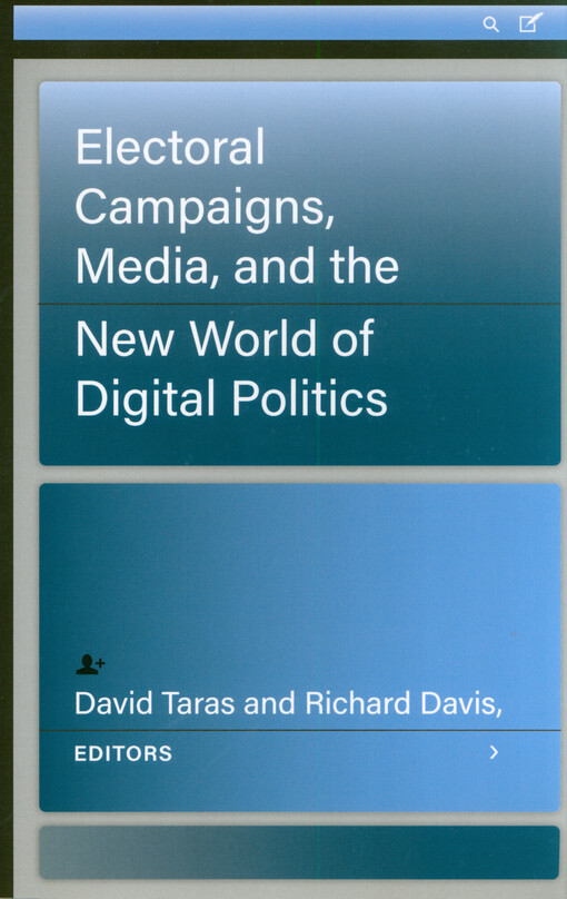 Electoral campaigns, media, and the new world of digital politics