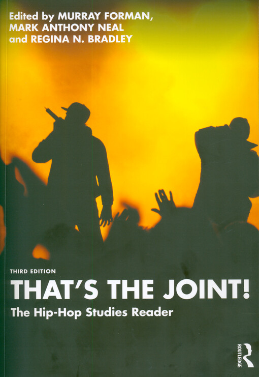 That’s the joint! : the hip-hop studies reader