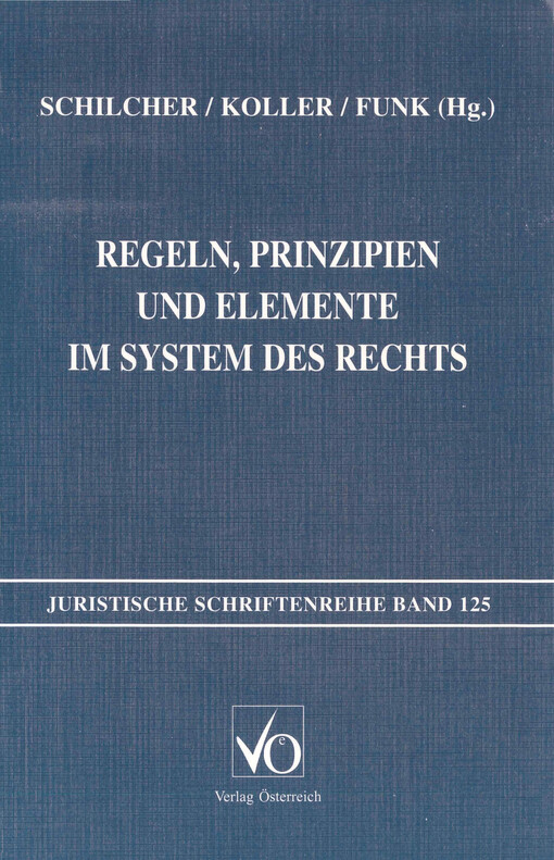 Regeln, Prinzipien und Elemente im System des Rechts